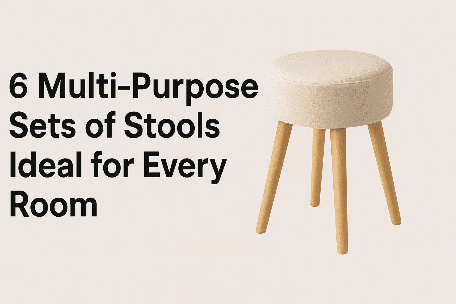 6 Multi-Purpose Sets of Stool Ideal for Every Room – Ferrowoods